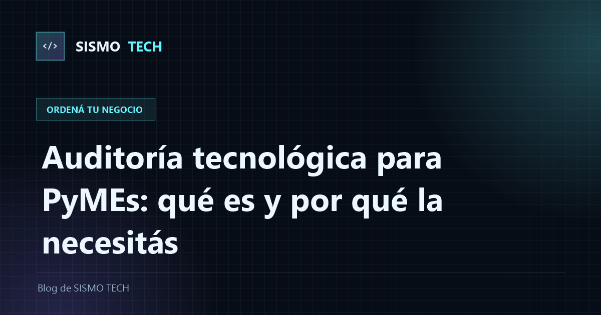 Checklist de una auditoría tecnológica para PyMEs con las áreas de ventas, atención, administración y sistemas