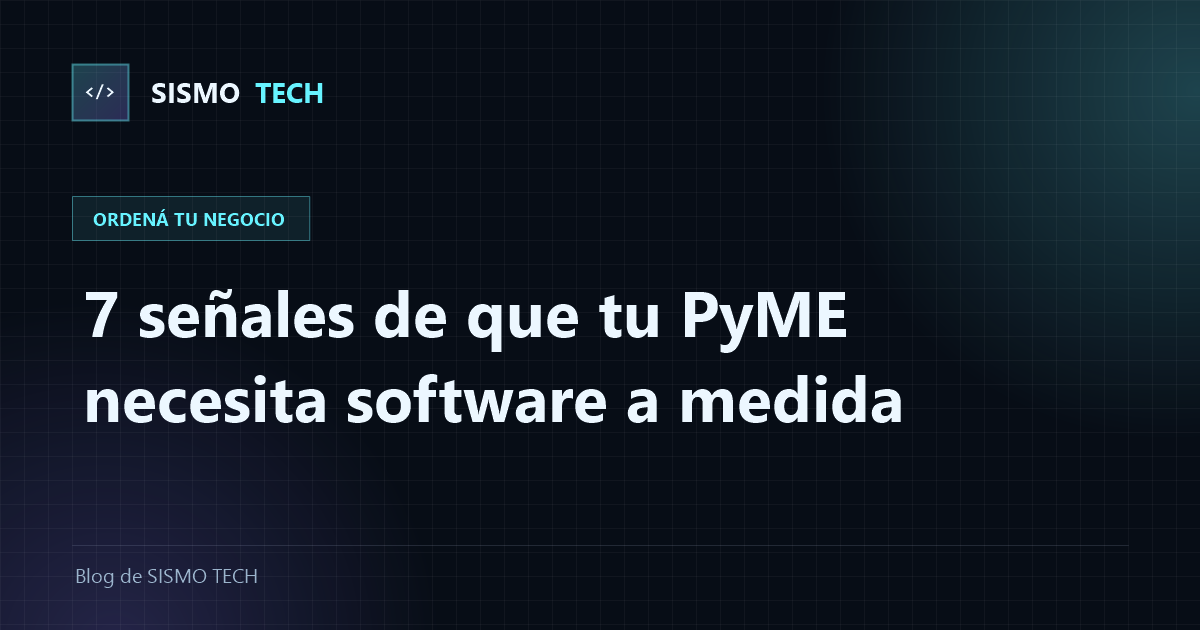Lista de siete señales de que una PyME necesita software a medida, con íconos de planillas, datos duplicados y tareas manuales